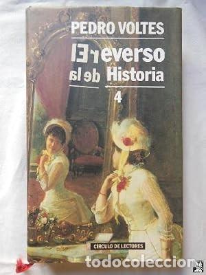 Libros de segunda mano: El reverso de la historia 4 - Pedro Voltes - Circulo de lectores