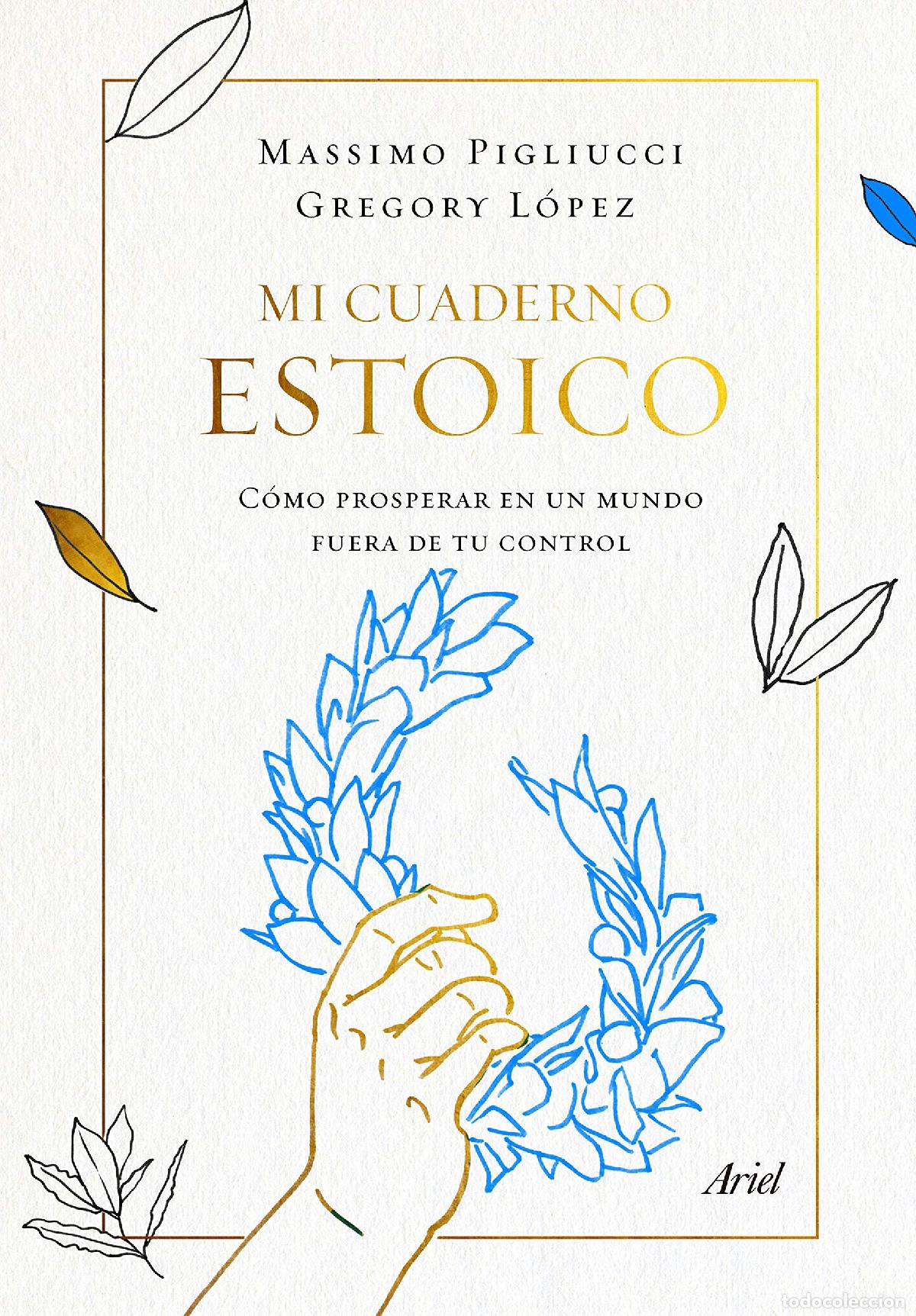 Libros de segunda mano: Mi cuaderno estoico: C&oacute;mo prosperar en un mundo fuera de tu control (Ariel)