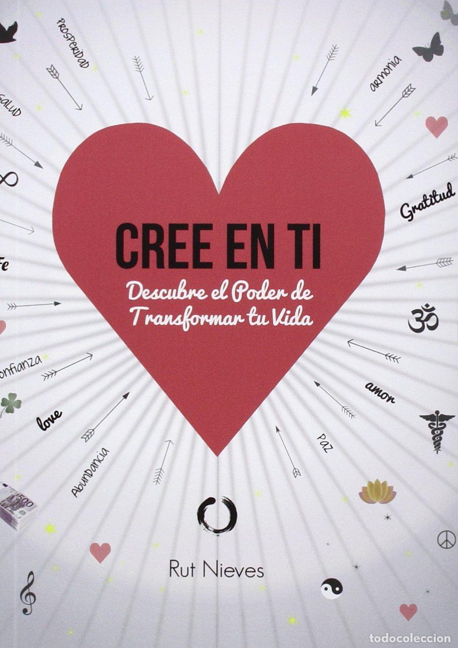 Libros de segunda mano: Cree En Ti - Descubre El Poder De Transformar Tu Vida