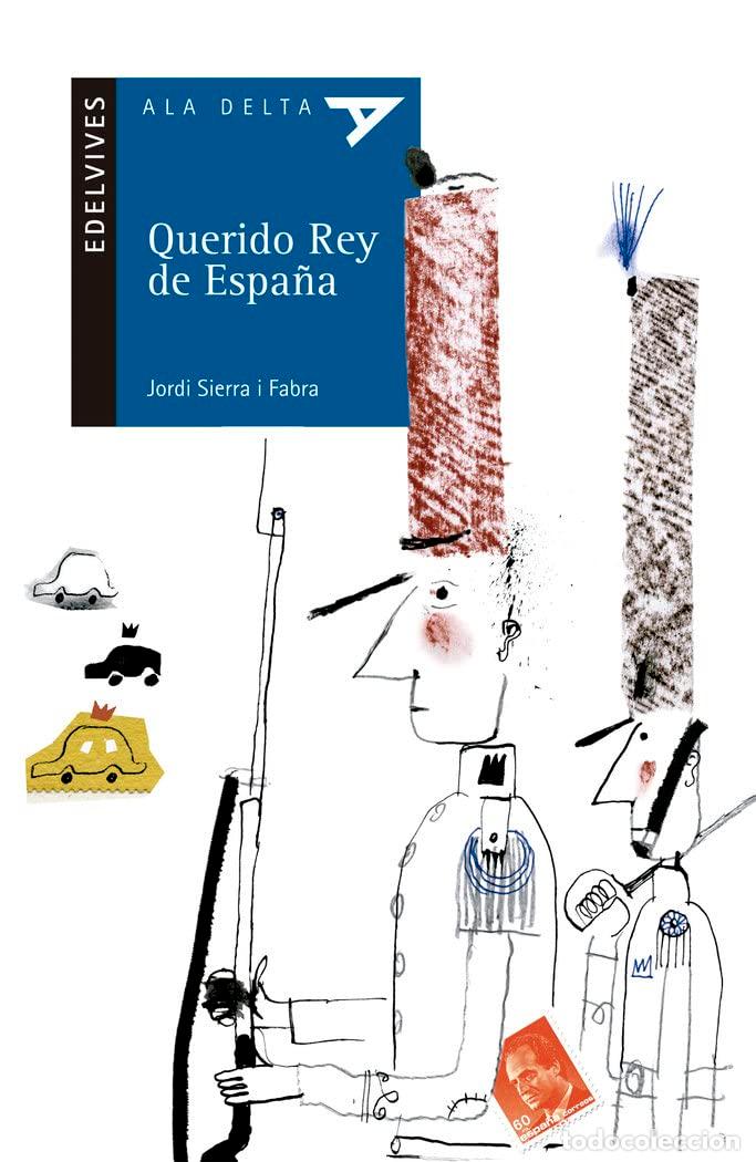 Libros de segunda mano: Querido Rey de Espa&ntilde;a: 48 (Ala Delta - Serie azul) - Foto 1