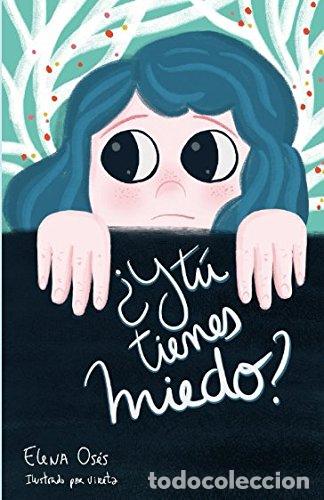 Libros de segunda mano: &iquest;Y t&uacute; tienes miedo? - Os&eacute;s, Elena - Foto 1