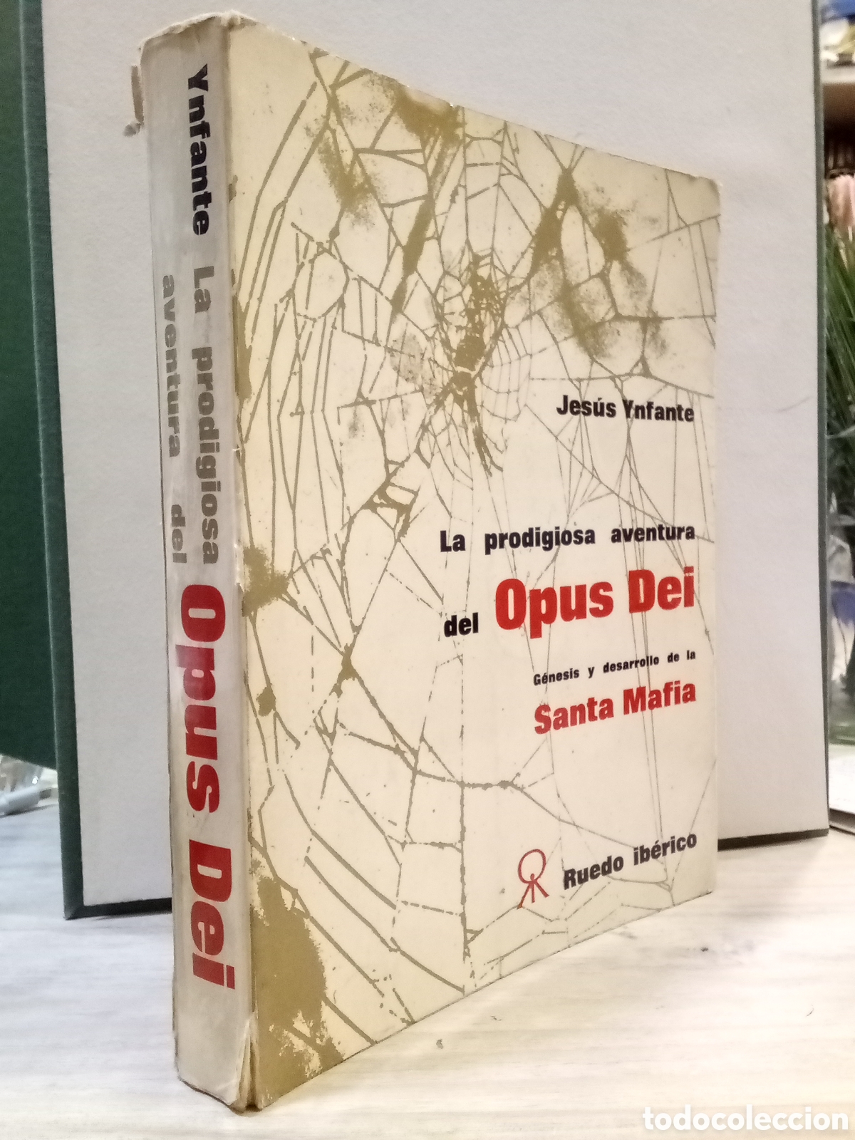 Libros de segunda mano: La prodigiosa aventura del Opus Dei: G&eacute;nesis y desarrollo de la Santa Mafia - Jes&uacute;s Ynfante