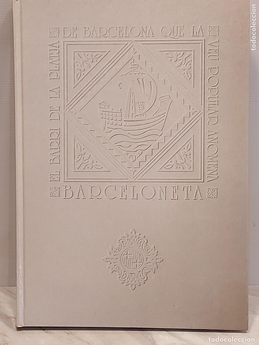Libros de segunda mano: 1989 | LA BARCELONETA | MANUEL GARC&Iacute;A MART&Iacute;N | CATALANA DE GAS | 1&ordf; EDICI&Oacute;N | GRAN FORMATO