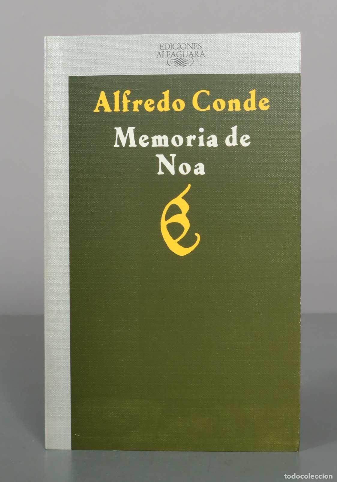 Libros de segunda mano: Memoria de Noa - Alfredo Conde - Alfaguara