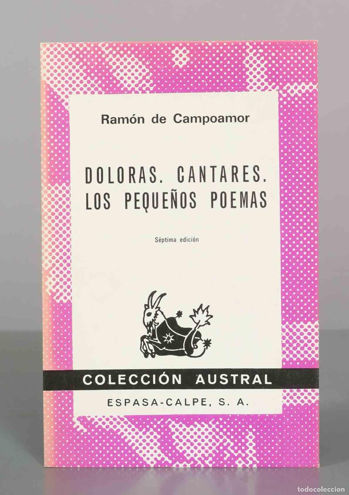 Libros de segunda mano: Doloras. Cantares. Los peque&ntilde;os poemas - Ram&oacute;n de Campoamor - Espasa-Calpe