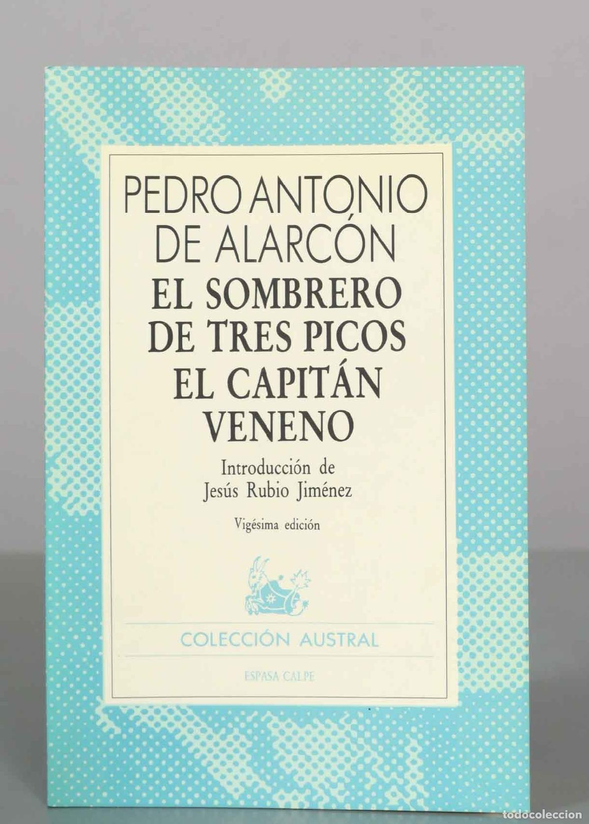 Libri di seconda mano: El sombrero de tres picos / El Capit&aacute;n Veneno - Pedro Antonio de Alarc&oacute;n - Austral