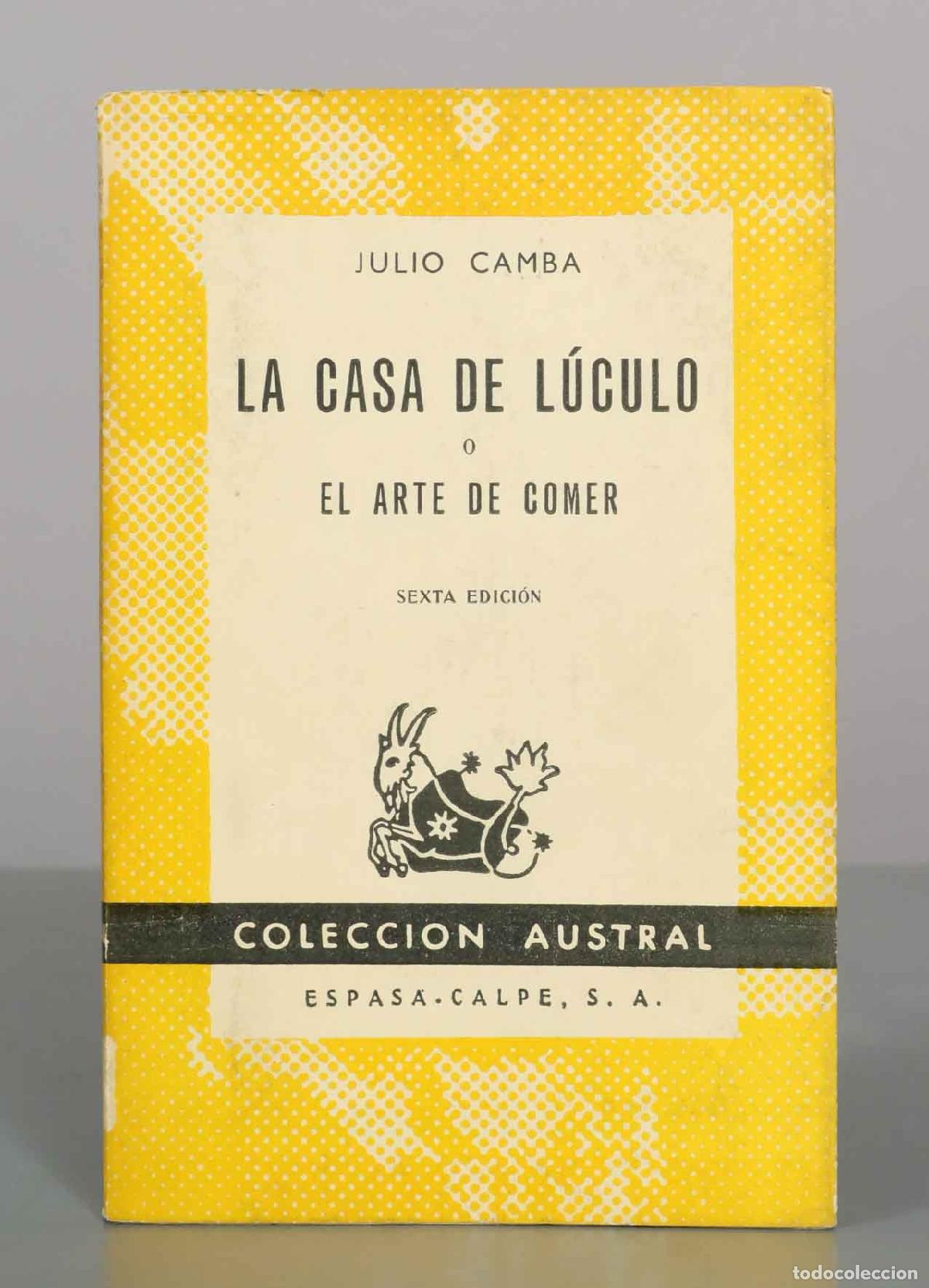Livres d'occasion: La casa de L&uacute;culo o El arte de comer - Julio Camba - Editorial Espasa-Calpe