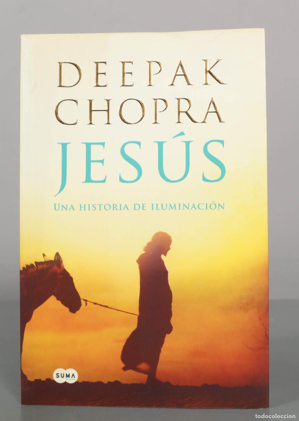 Libros de segunda mano: Jes&uacute;s: Una historia de iluminaci&oacute;n - Deepak Chopra