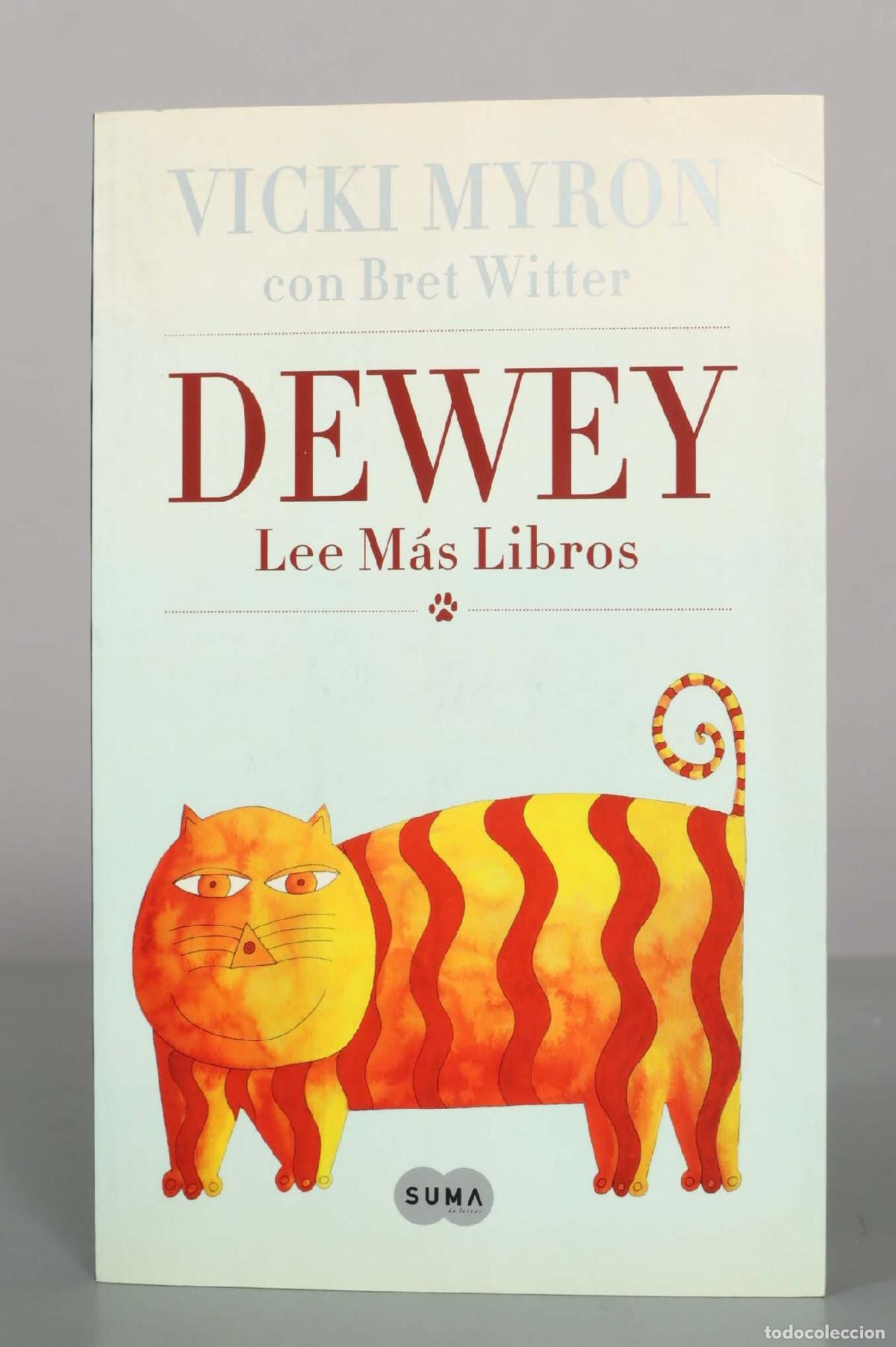 Libros de segunda mano: Dewey: Lee M&aacute;s Libros - Vicki Myron, Bret Witter - Suma - Foto 1