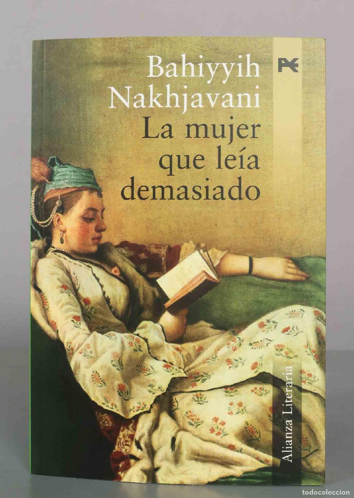 Livres d'occasion: La mujer que le&iacute;a demasiado - Bahiyyih Nakhjavani - Alianza Editorial