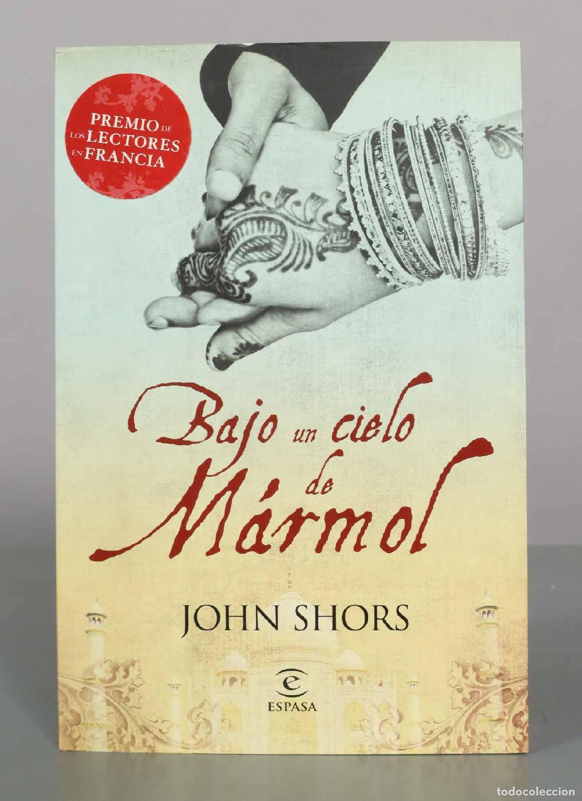 Gebrauchte B&uuml;cher: Bajo un cielo de m&aacute;rmol - John Shors - Espasa