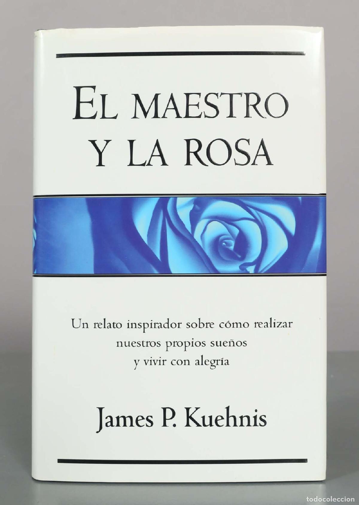 Libros de segunda mano: El maestro y la rosa - James P. Kuehnis