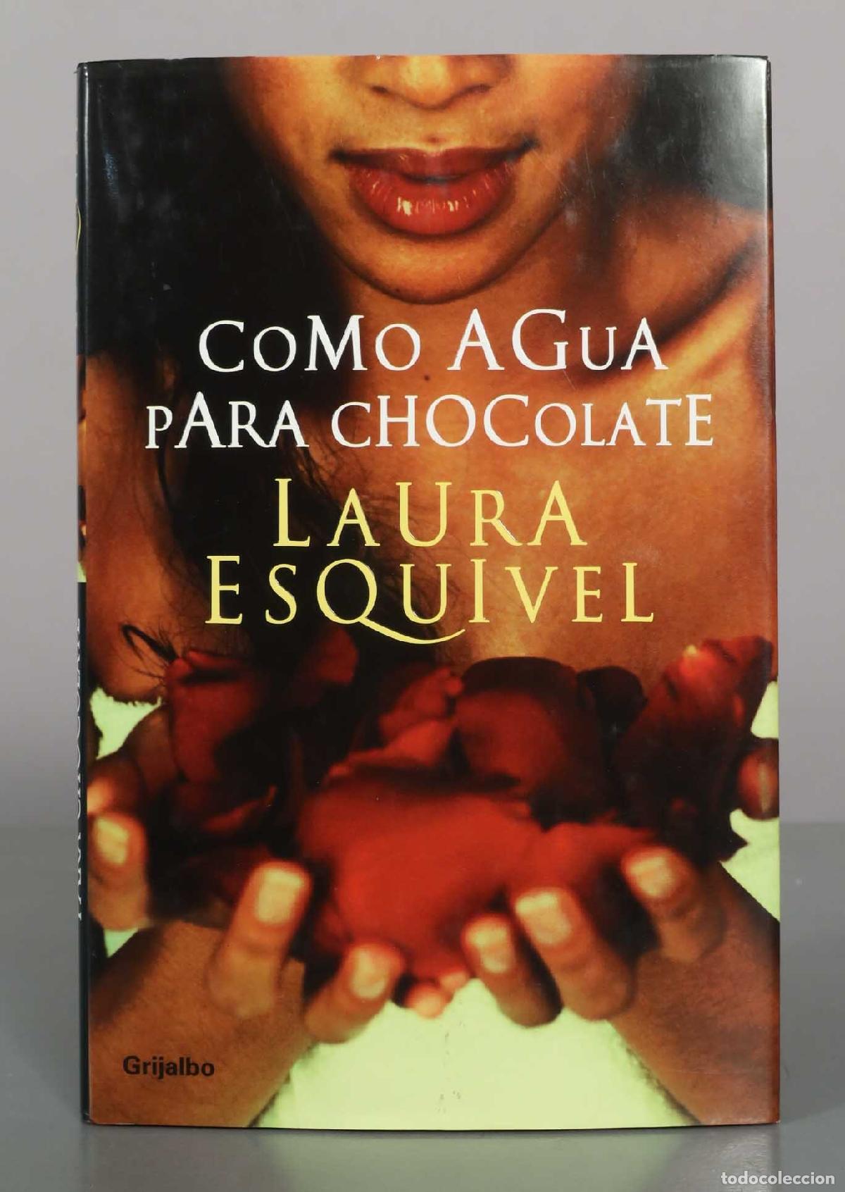 Libros de segunda mano: Como agua para chocolate - Laura Esquivel - Editorial Grijalbo