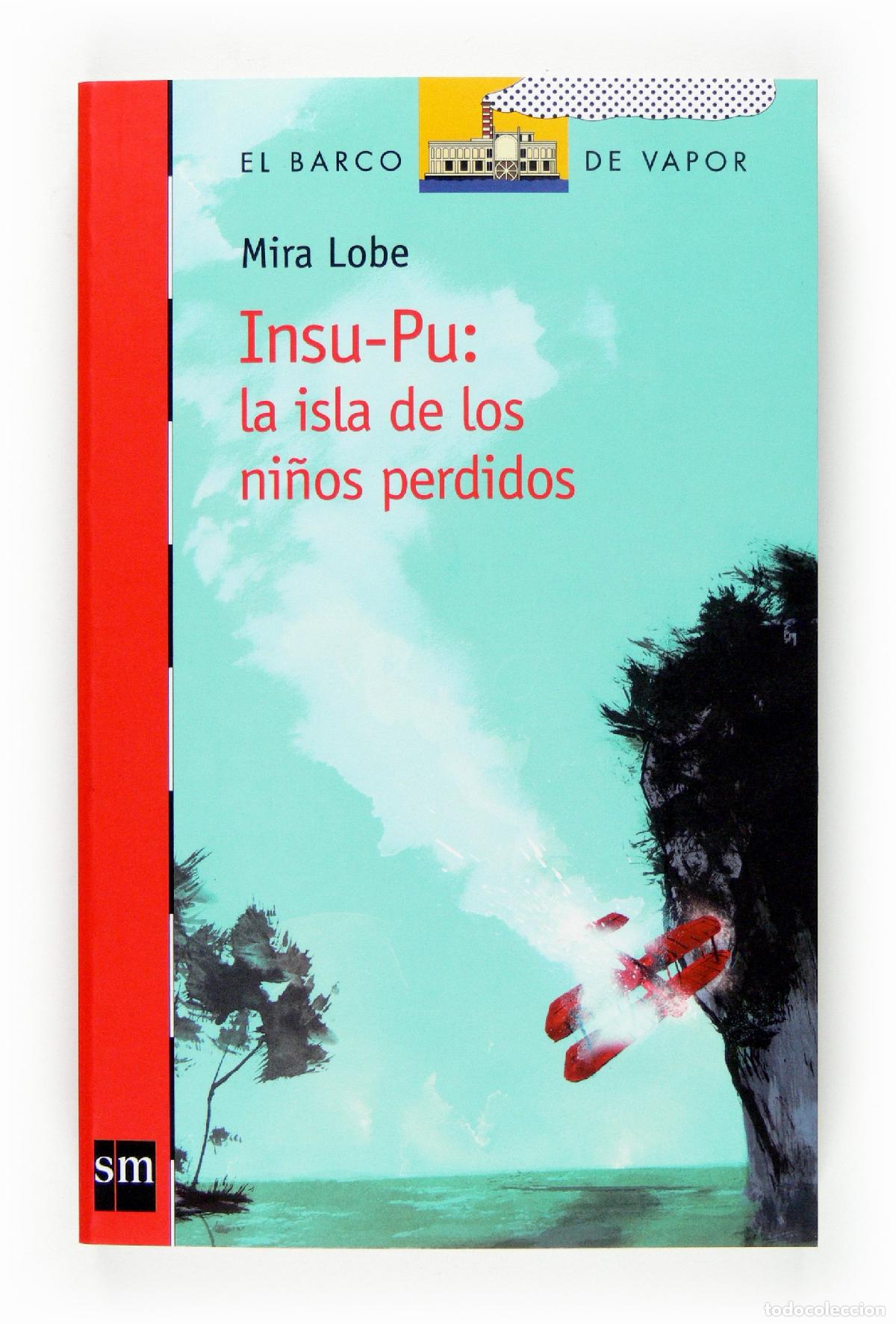 Libros de segunda mano: Insu-Pu: la isla de los ni&ntilde;os perdidos: La isla de los ni&ntilde;os perdidos: 182 (El Barco de Vapor Roja)