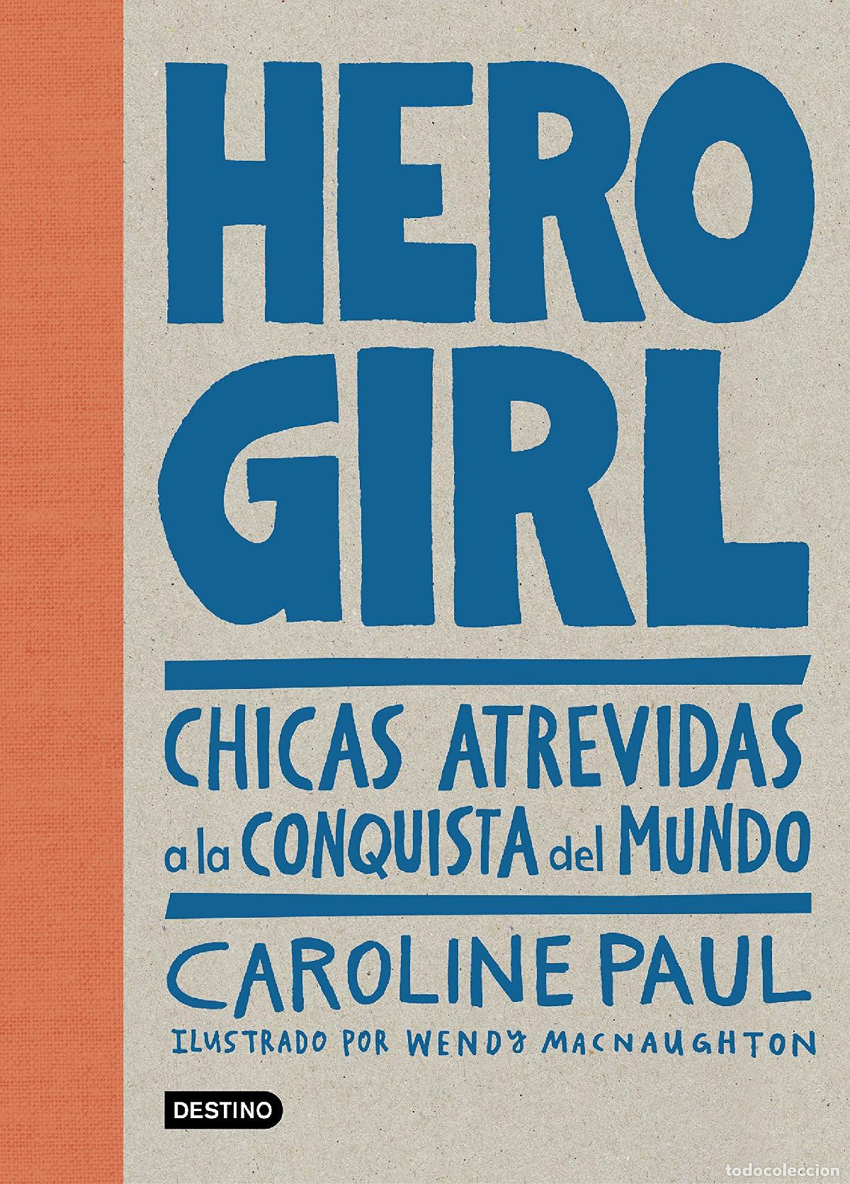 Libros de segunda mano: Hero Girl: Chicas atrevidas a la conquista del mundo (Punto de encuentro)