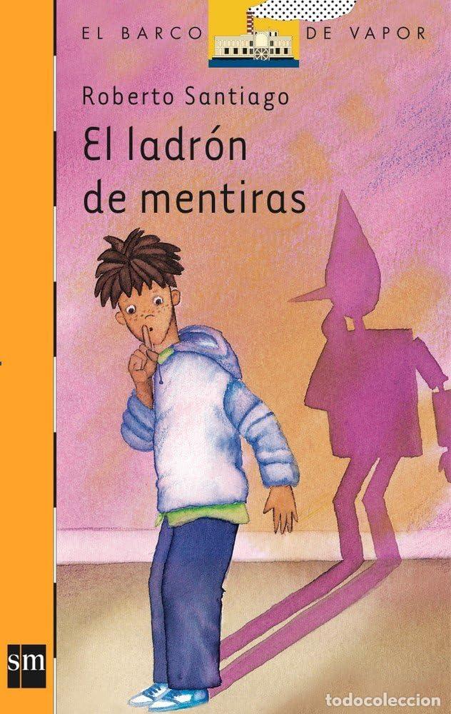 Libros de segunda mano: El ladr&oacute;n de mentiras: 99 (El Barco de Vapor Naranja)