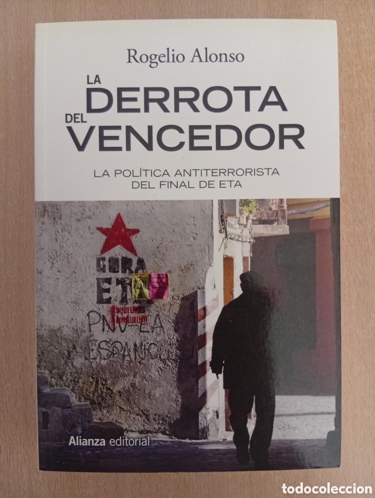 Libros de segunda mano: LA DERROTA DEL VENCEDOR. Rogelio Alonso. Alianza Editorial