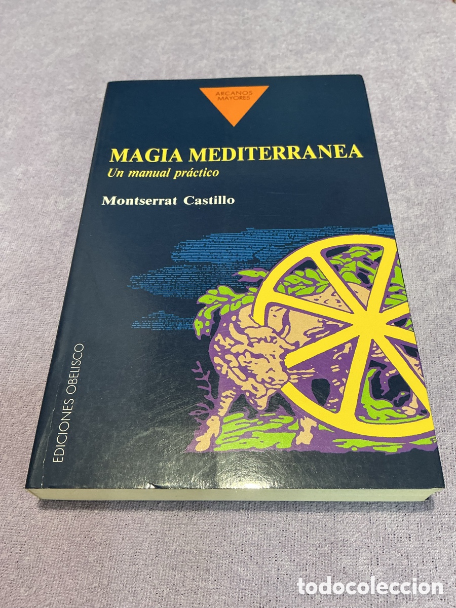 Libros de segunda mano: MAGIA MEDITERR&Aacute;NEA. Un manual pr&aacute;ctico. MONTSERRAT CASTILLO. Ediciones OBELISCO.