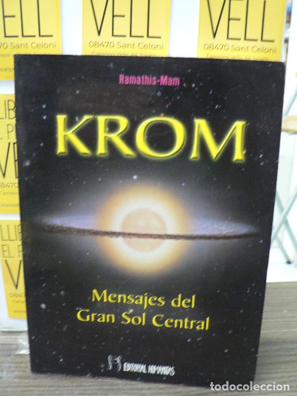 Libros de segunda mano: Krom: Mensajes del Gran Sol Central - Ramathis-mam - Editorial Humanitas