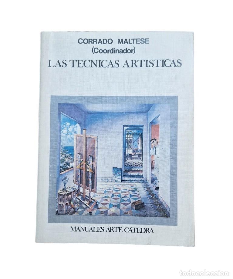 Libros de segunda mano: Maltese, Corrado (Coordinador).- LAS T&Eacute;CNICAS ART&Iacute;STICAS