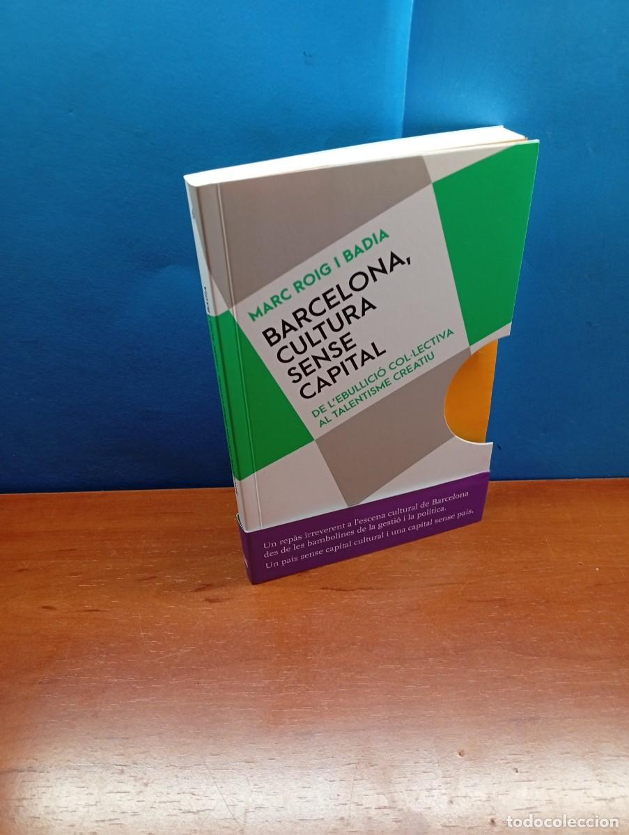 Libros de segunda mano: MARC ROIG I BADIA, CUTURA SENSE CAPITAL. DE L'EBULLICI&Oacute; COL&middot;LECTIVA AL TALENTISME CREATIU