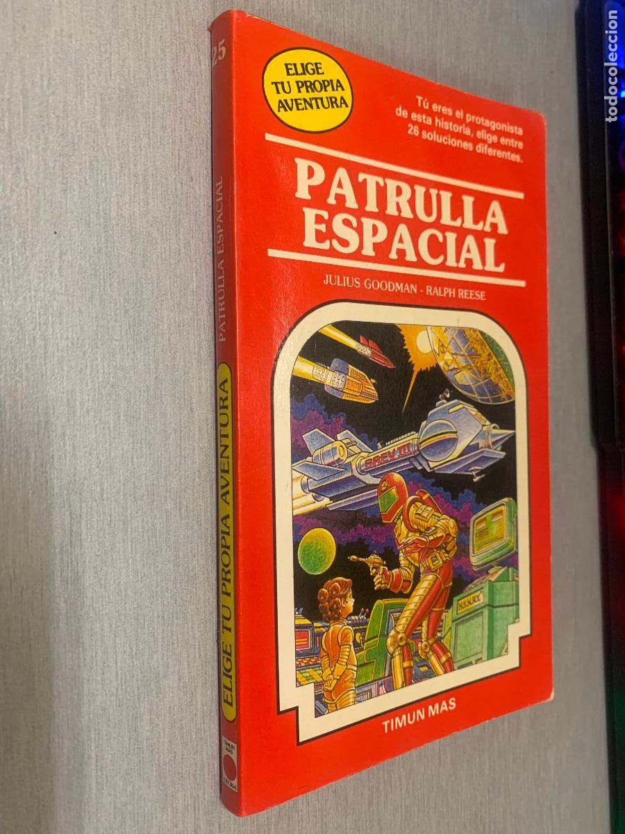 Libros de segunda mano: ELIGE TU PROPIA AVENTURA N&ordm; 25: PATRULLA ESPACIAL / JULIUS GOODMAN, RALPH REESE / TIMUN MAS 1986