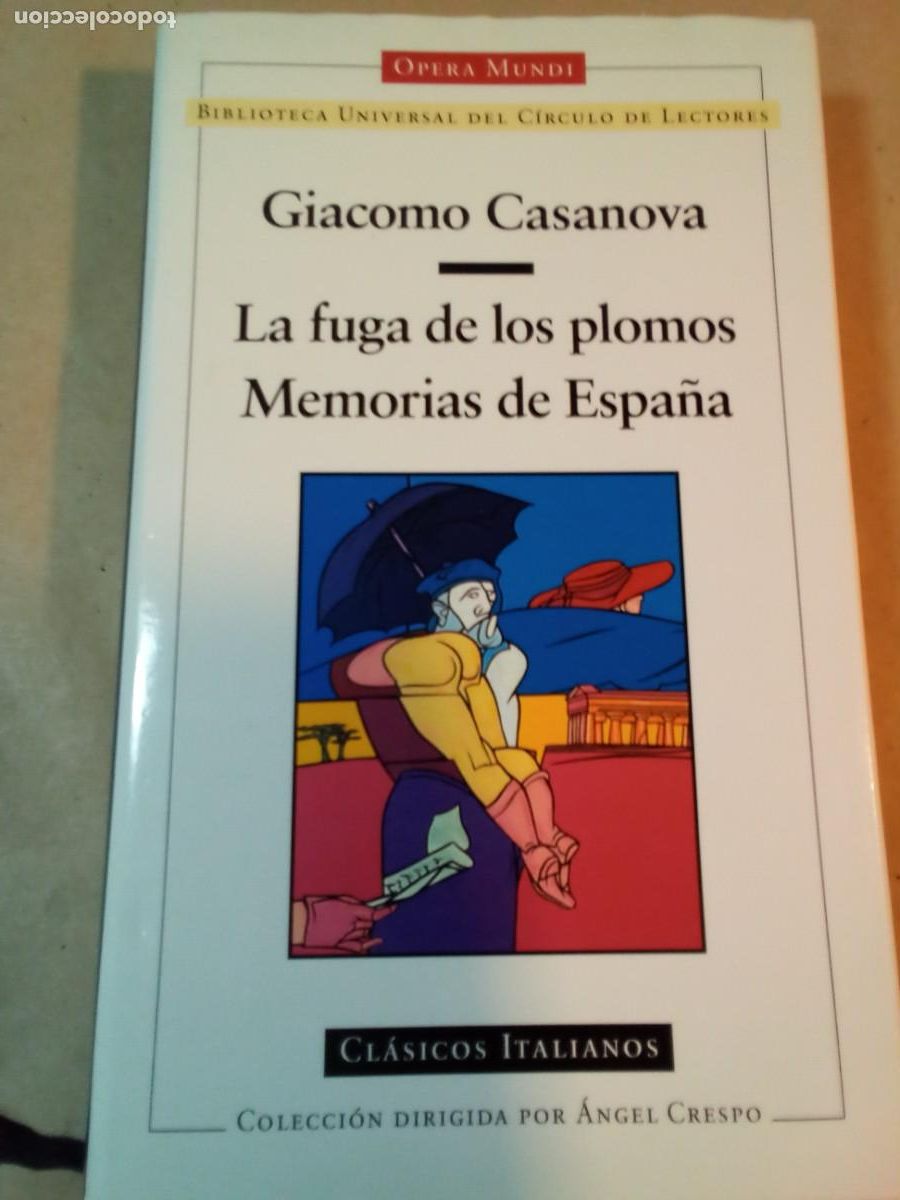 Libros de segunda mano: LA FUGA DE LOS PLOMOS Y MEMORIAS DE ESPA&Ntilde;A DE GIACOMO CASANOVA