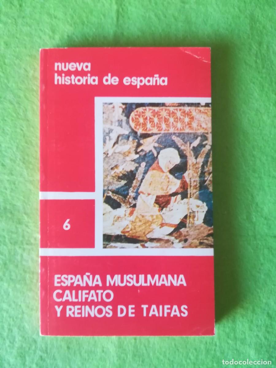 Libros de segunda mano: Espa&ntilde;a musulmana califato y reinos de taifas nueva historia de espa&ntilde;a 1980