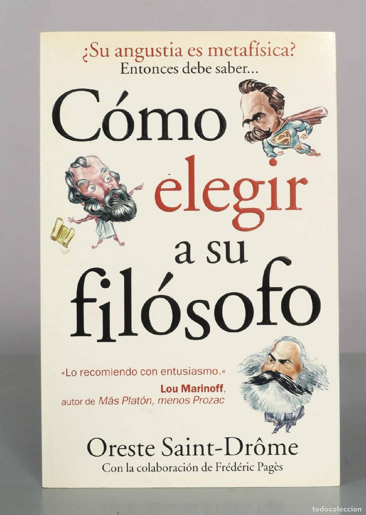 Libros de segunda mano: Como elegir a su filosofo - Oreste Saint-Dr&ocirc;me, Fr&eacute;d&eacute;ric Pag&egrave;s - Vergara