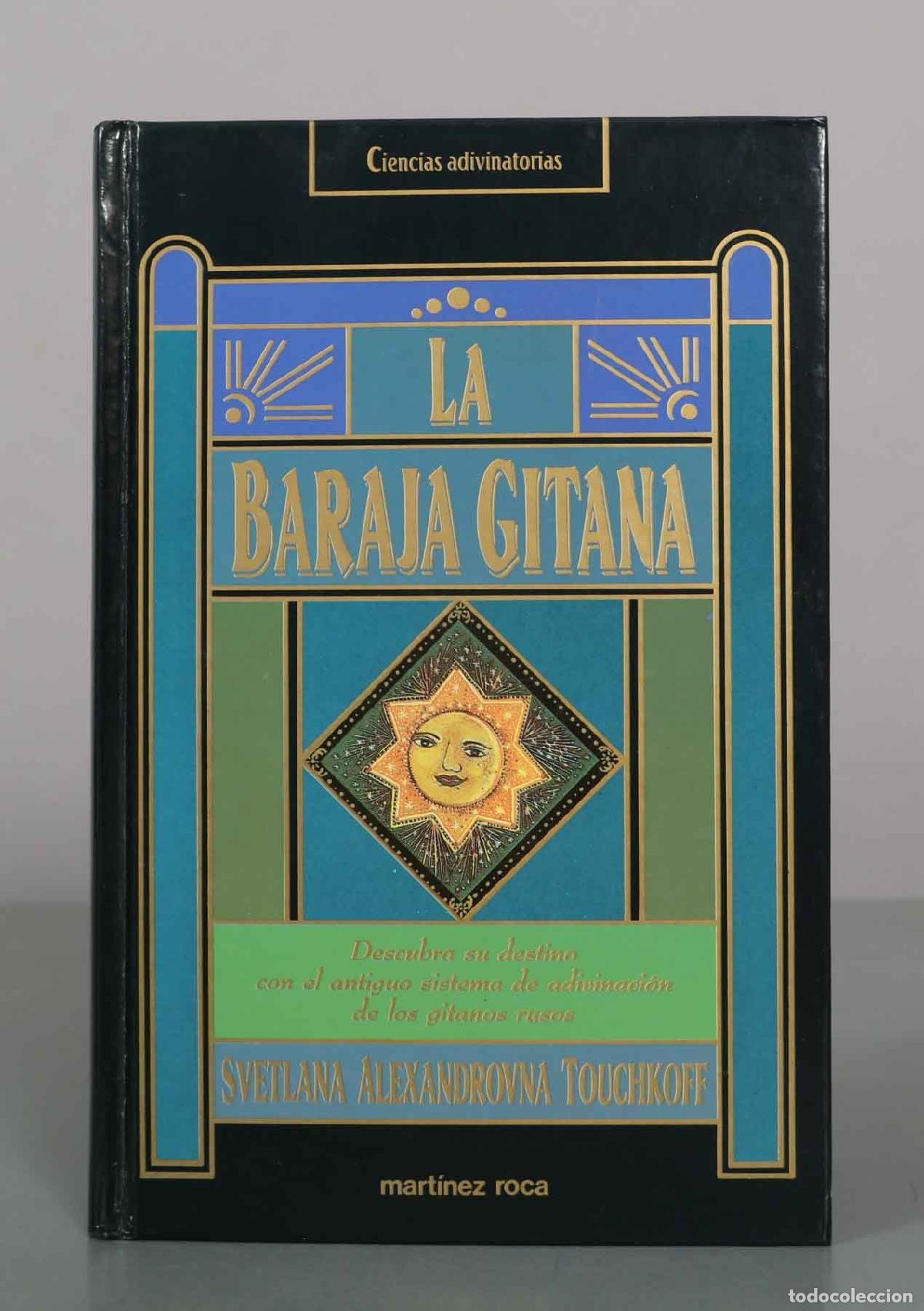 Libros de segunda mano: La baraja gitana - Svetlana Alexandrovna Touchkoff - Ediciones Mart&iacute;nez Roca