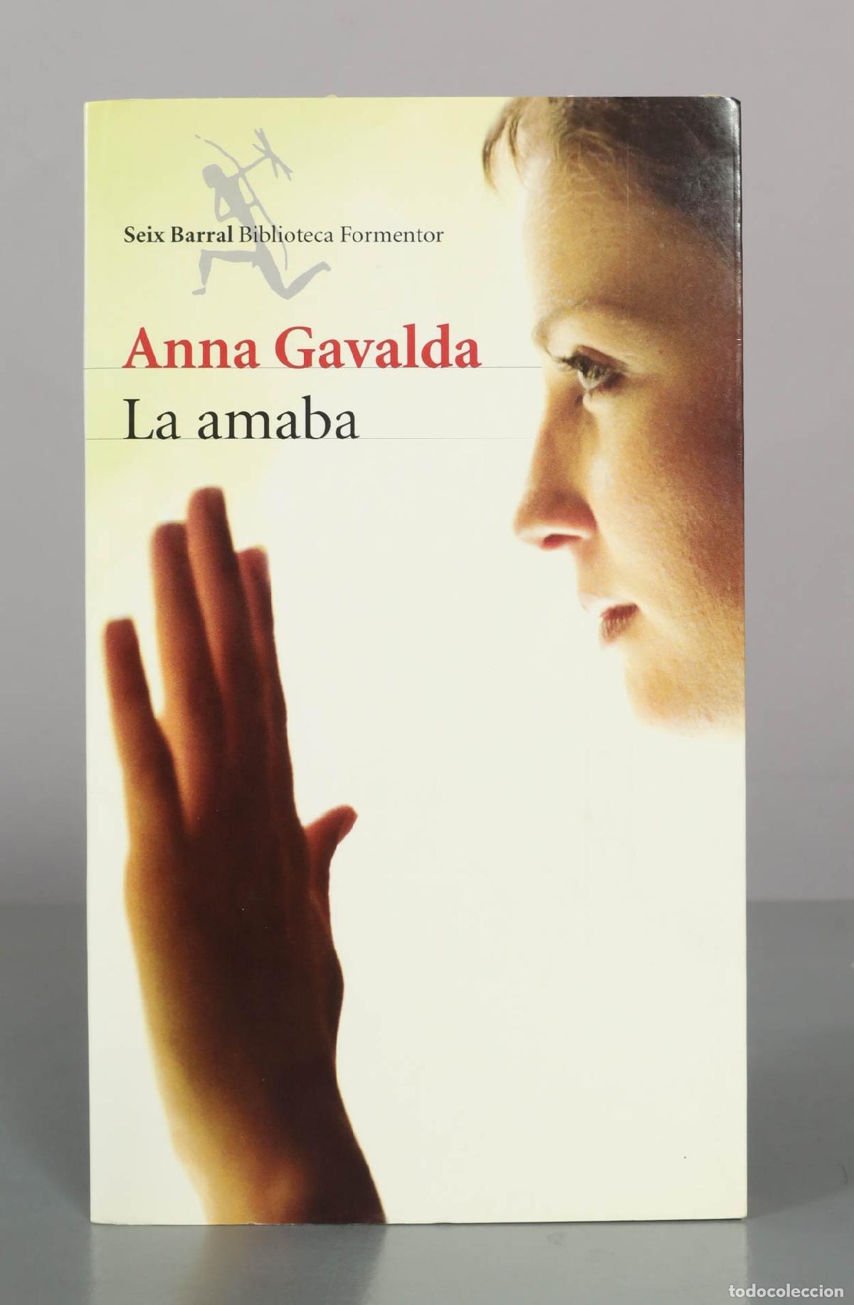 Libros de segunda mano: La amaba - Anna Gavalda - Seix Barral - Foto 1