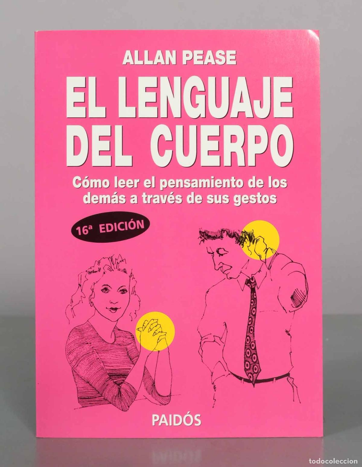 Libros de segunda mano: El lenguaje del cuerpo. C&oacute;mo leer el pensamiento de los otros a trav&eacute;s de sus gestos - Allan Pease -