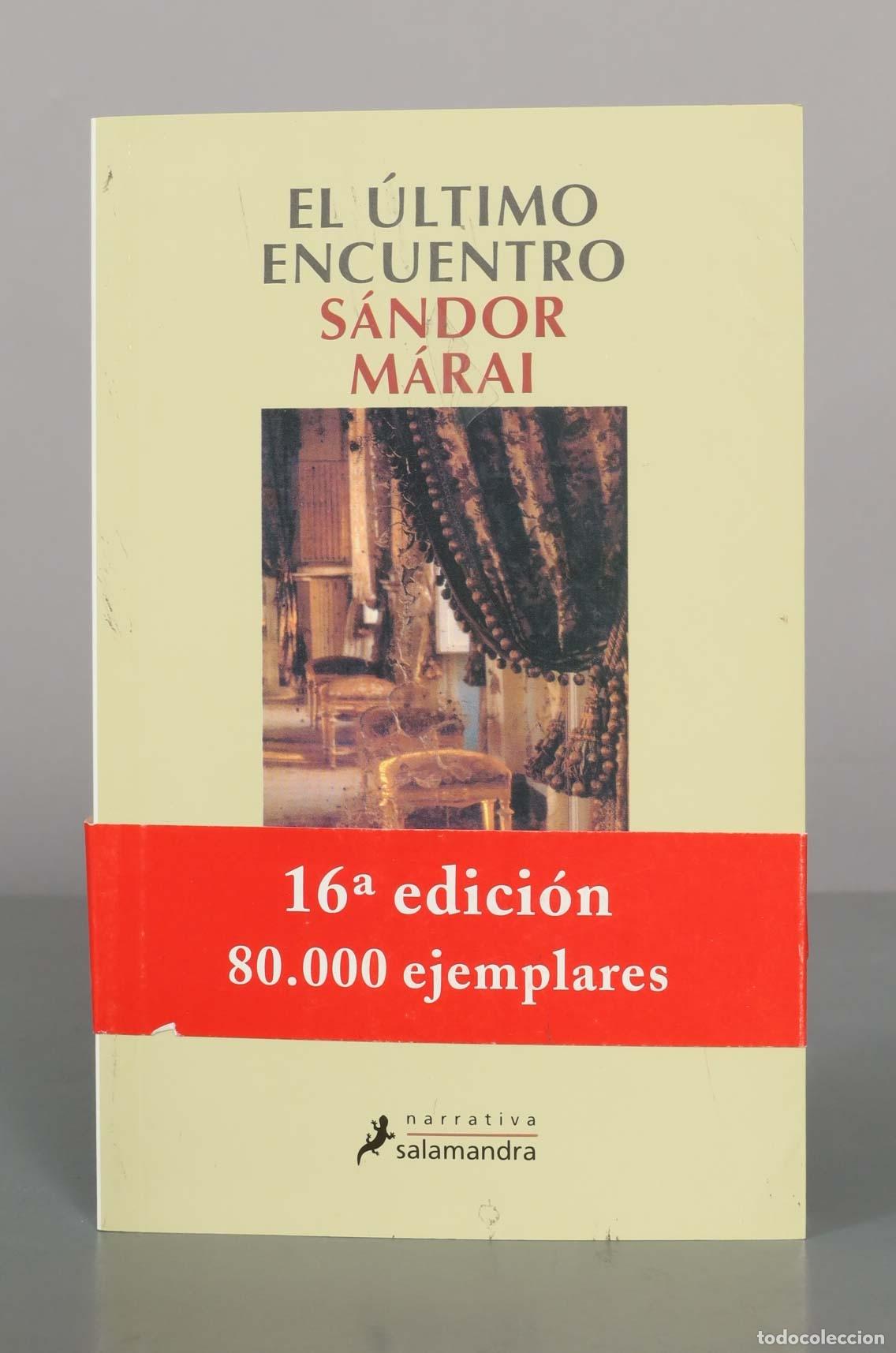 Libros de segunda mano: El &uacute;ltimo encuentro - S&aacute;ndor M&aacute;rai - Editorial Salamandra