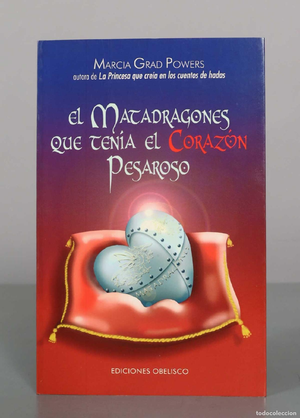 Libros de segunda mano: El matadragones que ten&iacute;a el coraz&oacute;n pesaroso - Marcia Grad Powers - Ediciones Obelisco