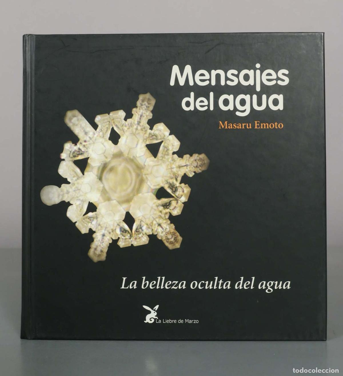 Libros de segunda mano: Mensajes del agua: la belleza oculta del agua - Masaru Emoto