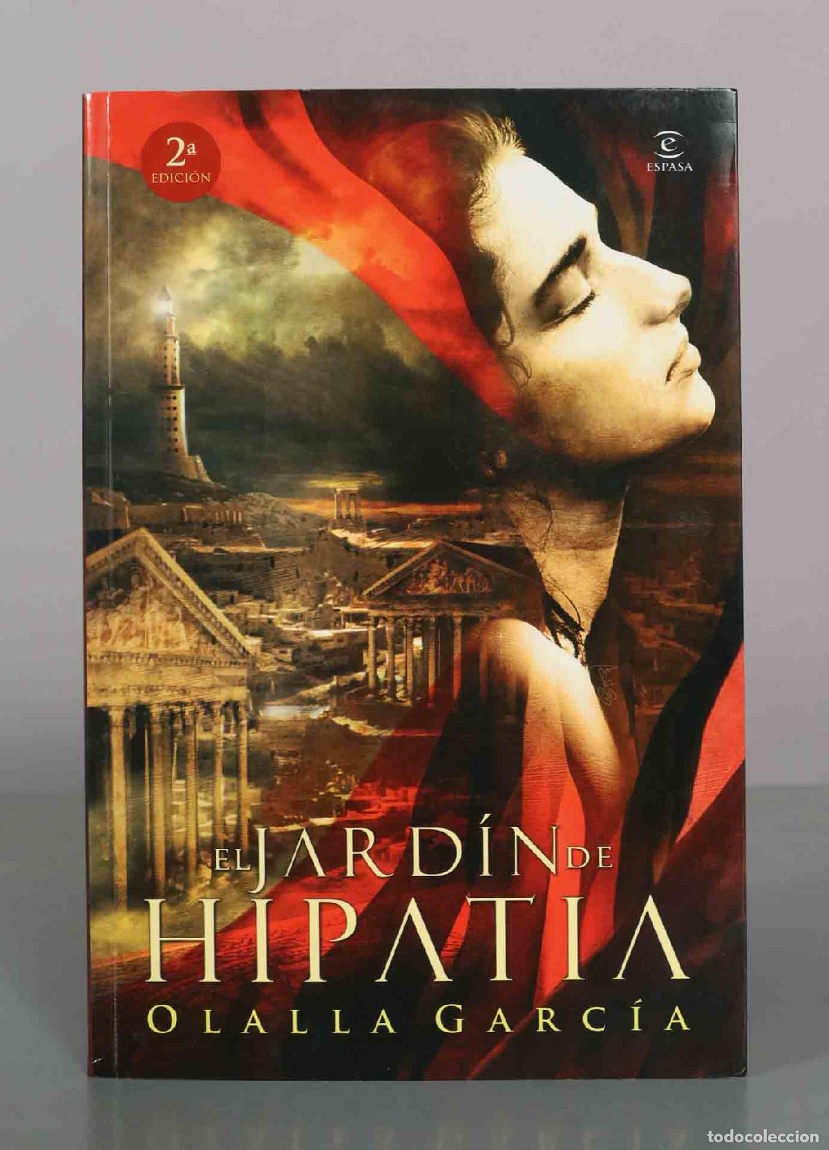 Libros de segunda mano: El jard&iacute;n de Hipatia - Olalla Garc&iacute;a - Editorial Espasa