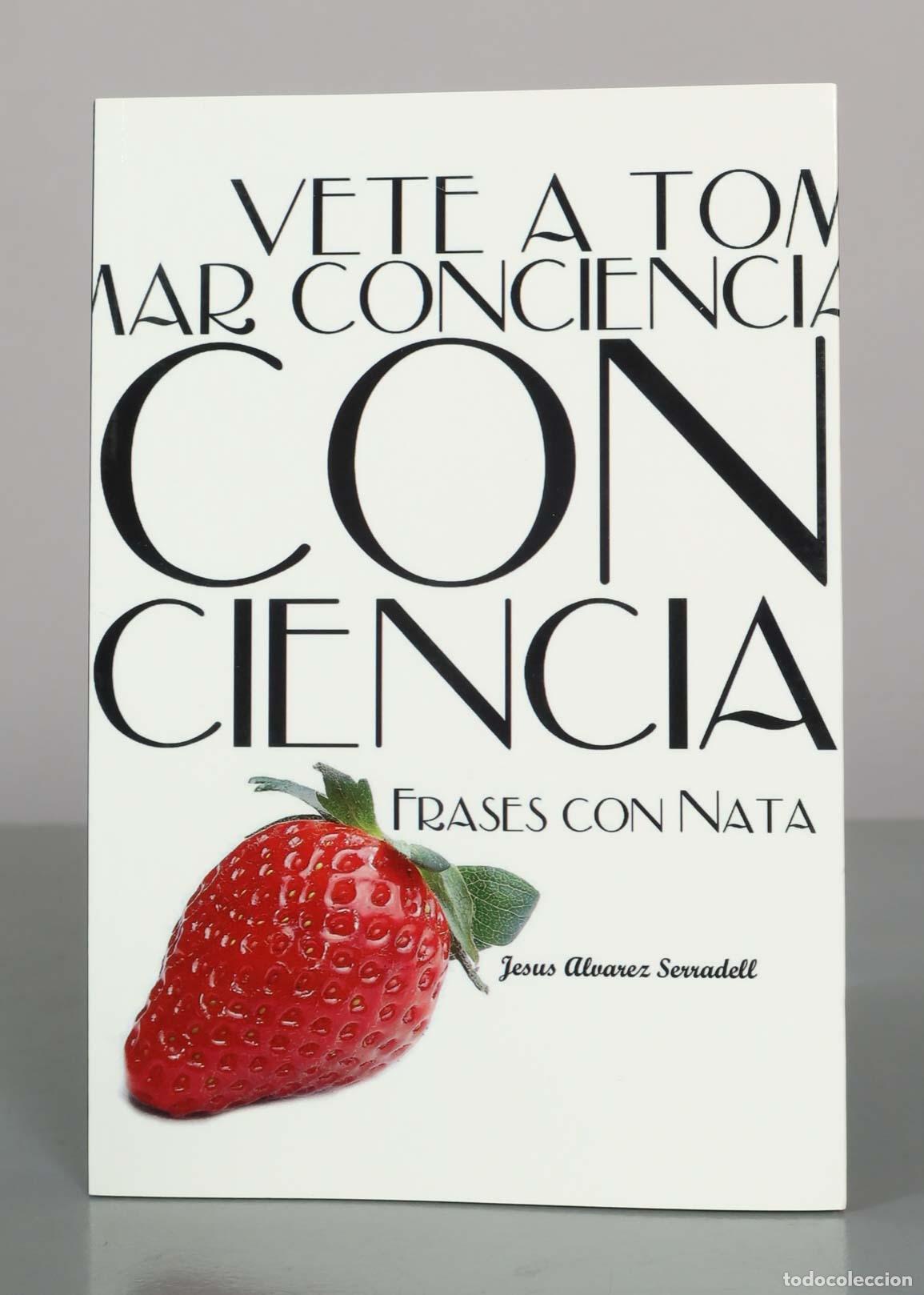 Libros de segunda mano: Vete a tomar conciencia: Frases con nata - Jes&uacute;s &Aacute;lvarez Serradell - Mandal Ediciones