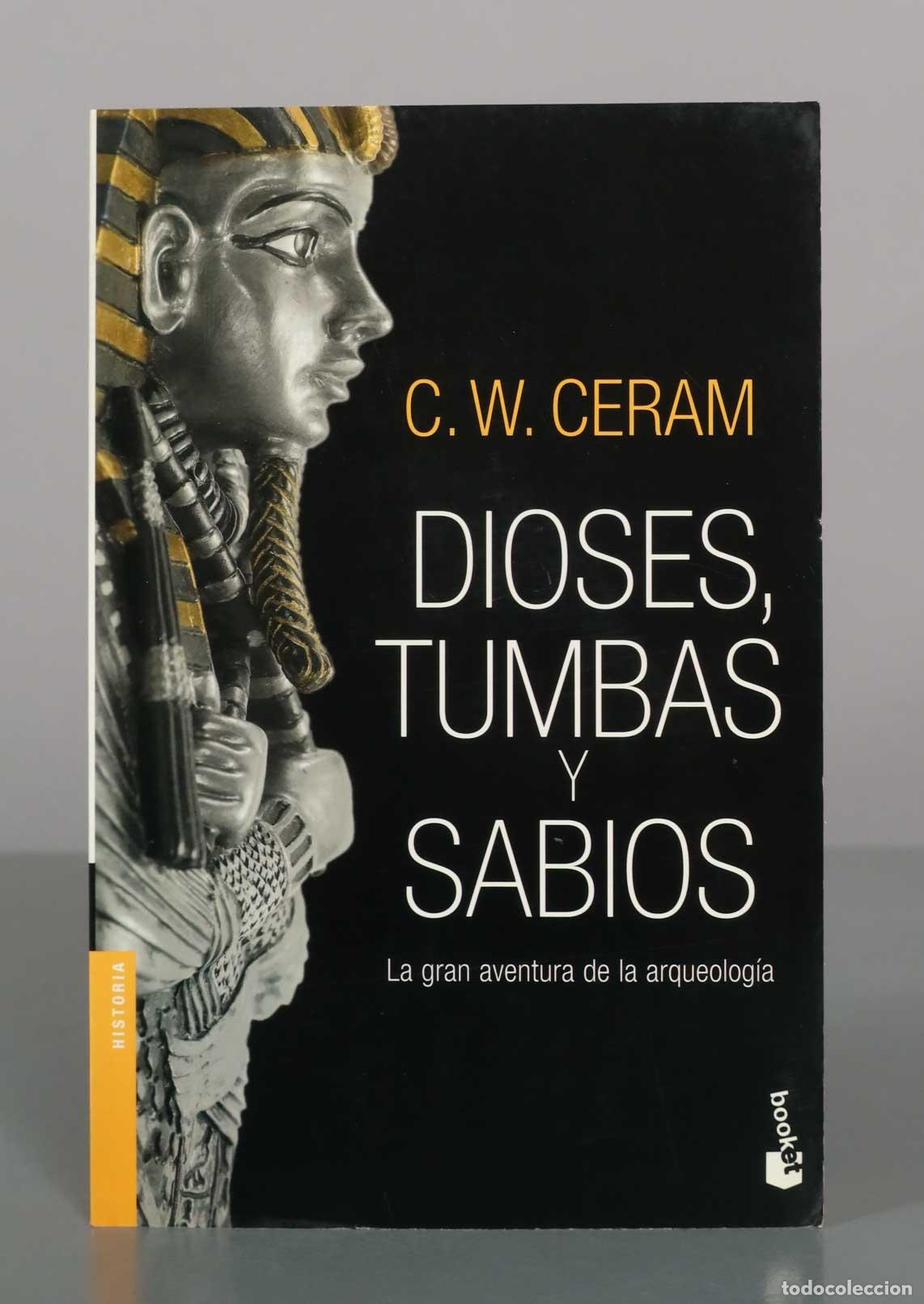Libri di seconda mano: Dioses, tumbas y sabios - C. W. Ceram - Booket