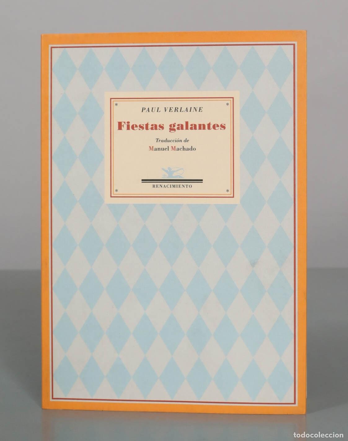Libri di seconda mano: Fiestas galantes - Paul Verlaine - Manuel Machado - Editorial Renacimiento