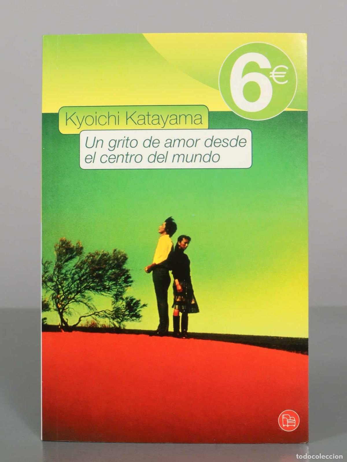 Libri di seconda mano: Un grito de amor desde el centro del mundo - Kyoichi Katayama - Punto de Lectura
