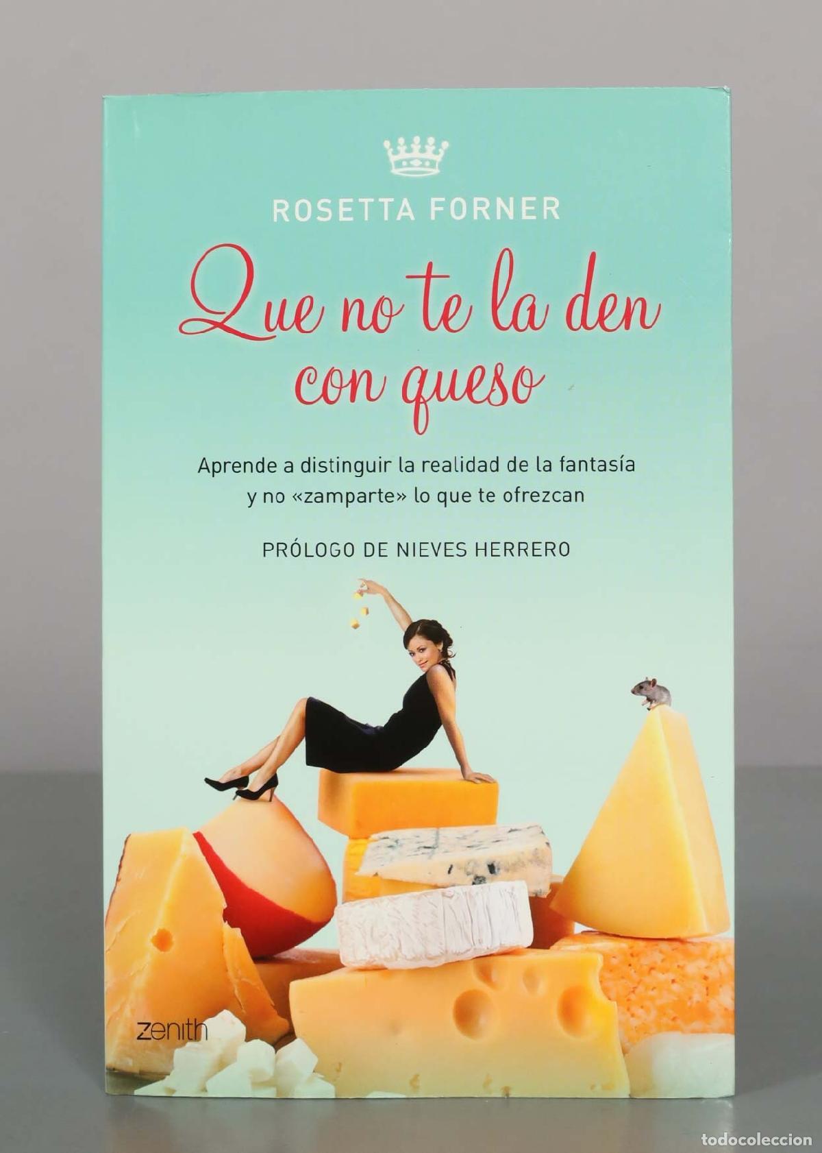 Libros de segunda mano: Que no te la den con queso - Rosetta Forner - Editorial Zenith