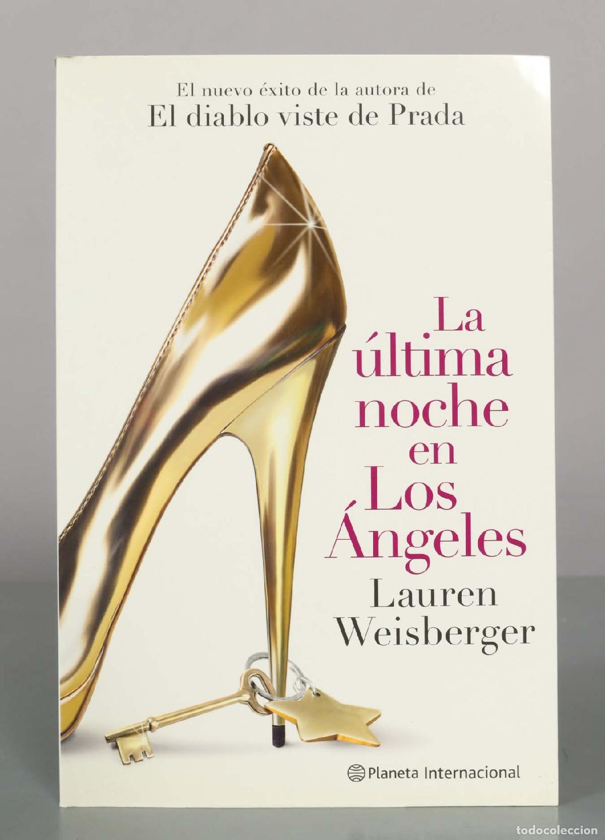Libros de segunda mano: La &uacute;ltima noche en Los &Aacute;ngeles - Lauren Weisberger - Editorial Planeta
