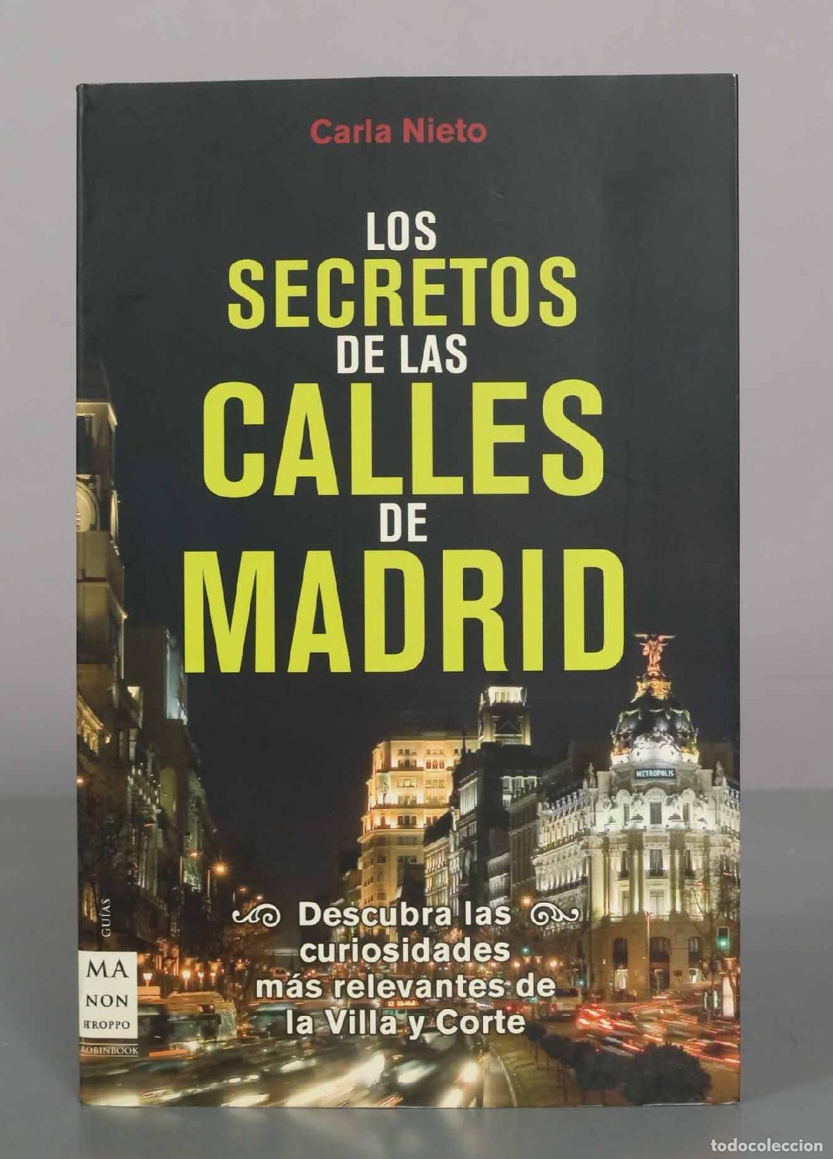 Libros de segunda mano: Los secretos de las calles de Madrid - Carla Nieto - Editorial Ma Non Troppo