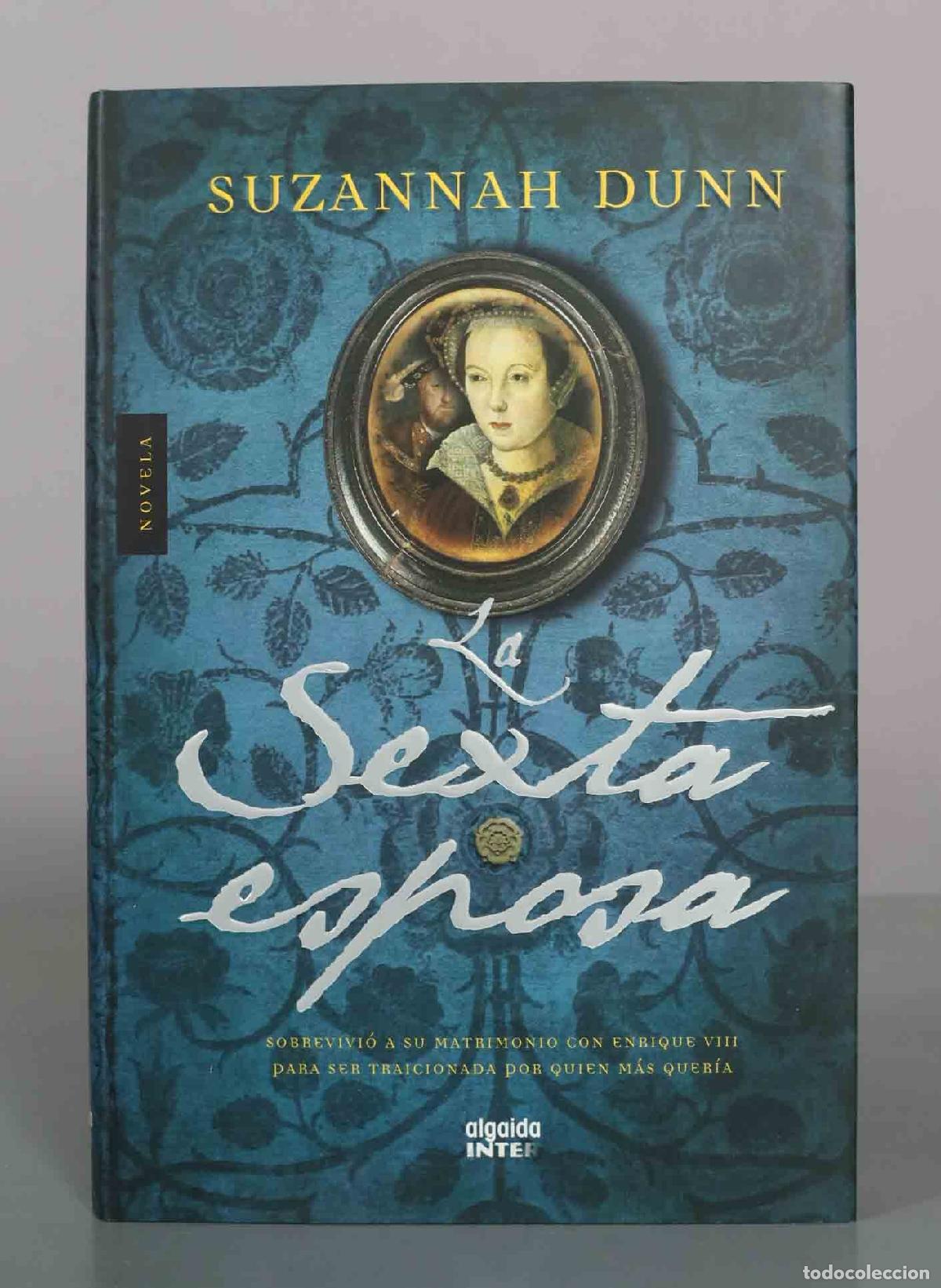 Libros de segunda mano: La sexta esposa - Suzannah Dunn - Algaida Editores