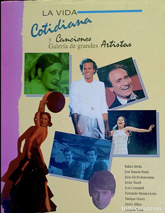 Libros de segunda mano: La vida cotidiana y canciones . Galer&iacute;a de grandes artistas. 1990. IMPECABLE = VER FOTOS.