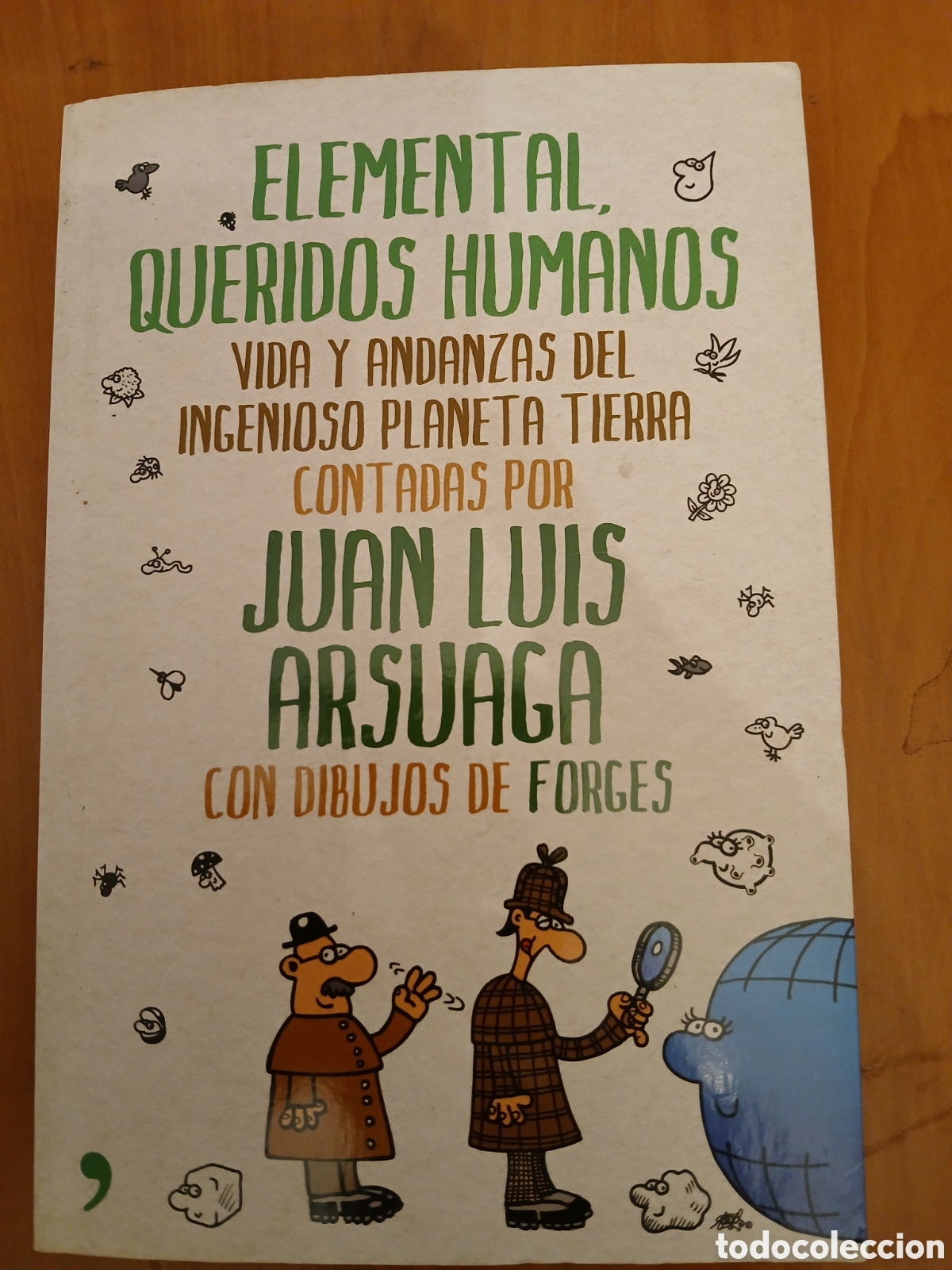Libros de segunda mano: Elemental queridos humanos. Juan Luis Arsuaga, Forges.