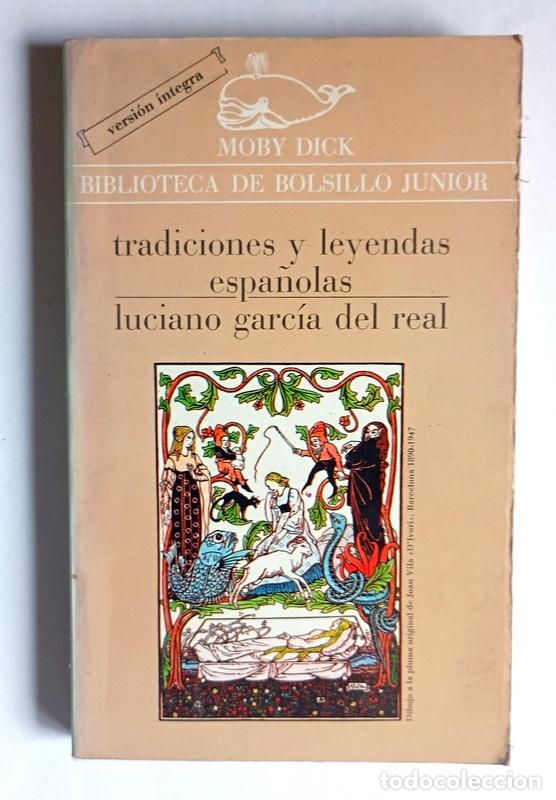 Libros de segunda mano: TRADICIONES Y LEYENDAS ESPA&Ntilde;OLAS - LUCIANO GARCIA DEL REAL