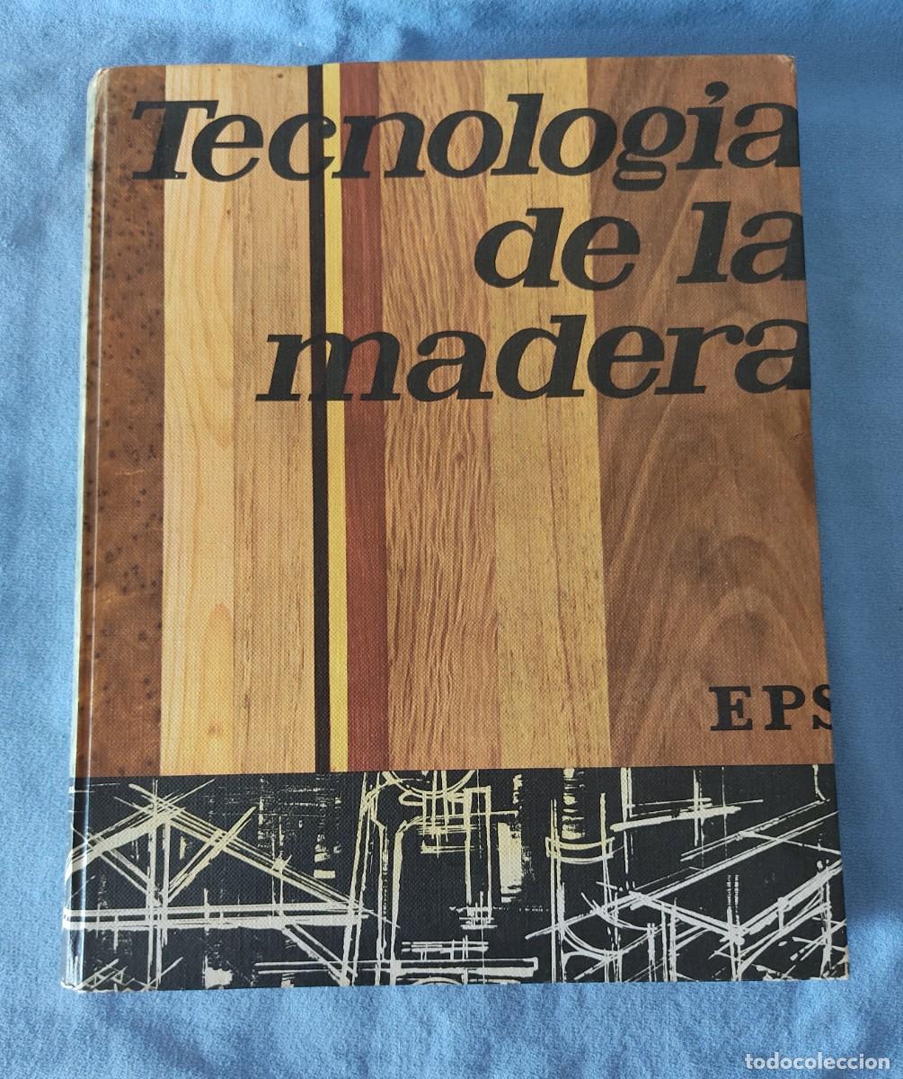 Libros de segunda mano: TECNOLOGIA DE LA MADERA OBRA TEORICO PRACTICA ILUSTRADA BIBLIOTECA PROFESIONAL EPS
