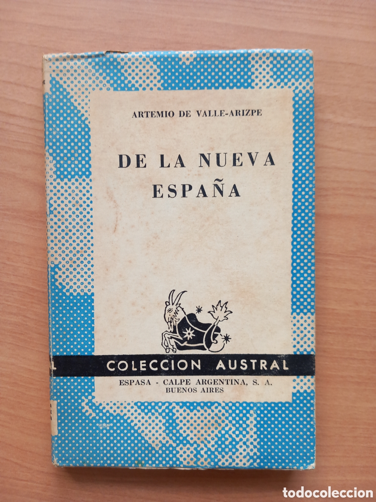 Libri di seconda mano: De la Nueva Espa&ntilde;a. Coleccion Austral