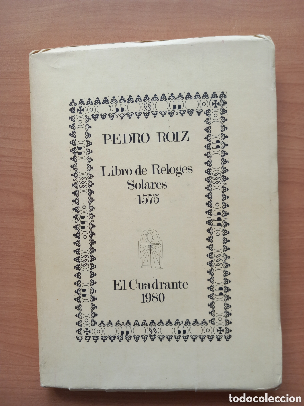 Second hand books: Pedro Roiz. Libro de reloges solares. Facsimil